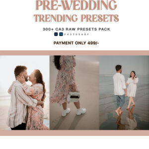 300+ PRE-WEDDING PRESETS